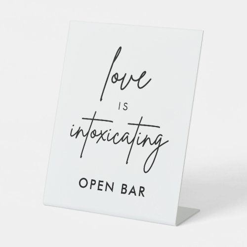 Love Is Intoxicating Minimalist Wedding Open Bar Pedestal Sign
