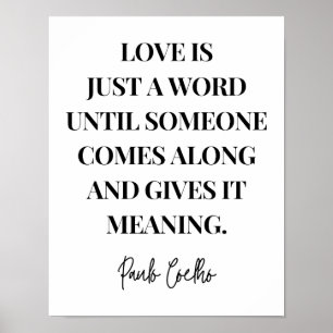 Love is just a word until someone comes along  poster