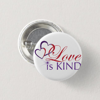 Love is Kind Button