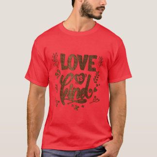 love is kind girl T-Shirt