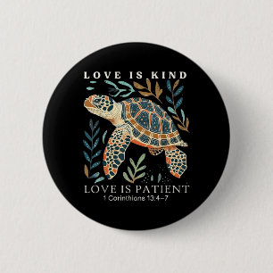 Love is Kind Love is Patient 1 Corinthians 13 4 7 Button