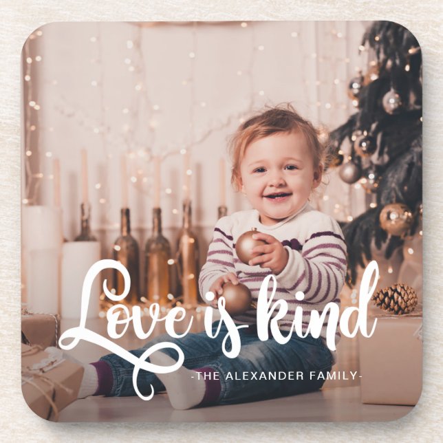 Love is Kind Script with Name and Photo Beverage Coaster (Front)