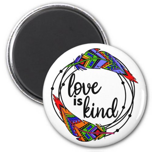 Love is kind Standard 2 Inch Circle Magnet