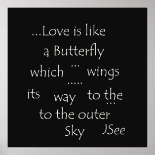Love is like a Butterfly Shortlived Love Quote Poster