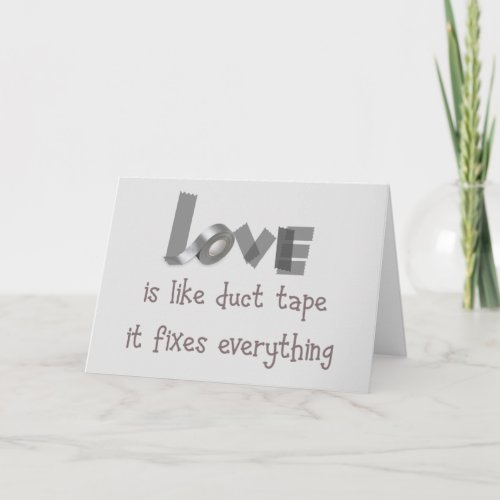 Love is like Duct Tape it Fixes Everything Quote Card