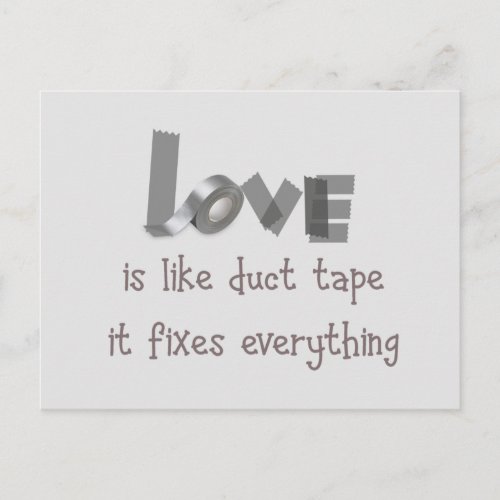Love is like Duct Tape it Fixes Everything Quote Postcard