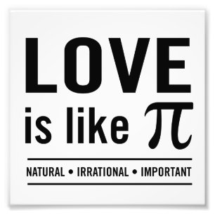 Love Is Like Pi Photo Print