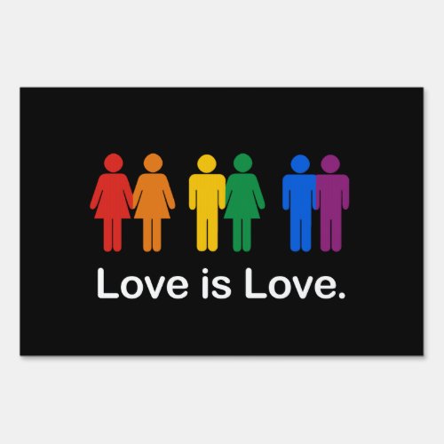 LOVE IS LOVE BLACKpng Yard Sign