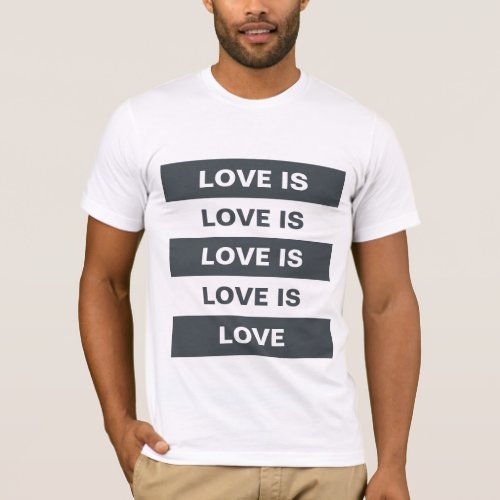 Love is Love Black White T_Shirt