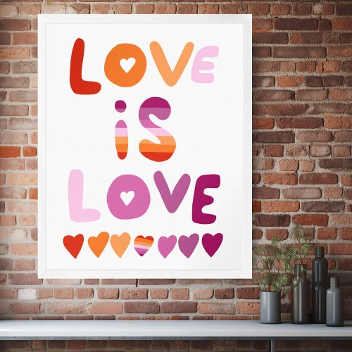 LOVE IS LOVE Colorful Pink Purple Lesbian Pride Poster