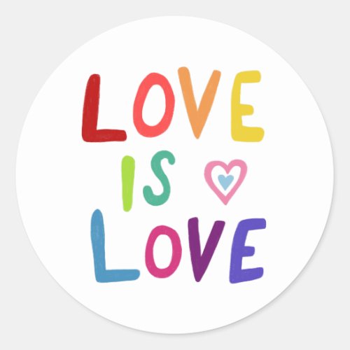 LOVE IS LOVE Colorful Rainbow Handlettering Set of Classic Round Sticker