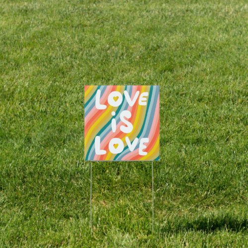 LOVE IS LOVE Gay Pride Colorful Rainbow Stripes Sq Sign