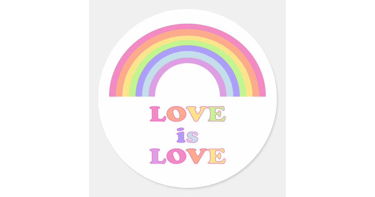 LOVE is LOVE - Gay Pride / LGBTQ Rainbow Classic Round Sticker | Zazzle