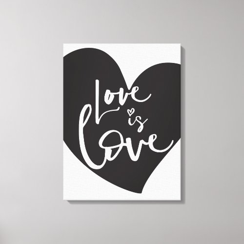 LOVE IS LOVE LBGT modern heart white lettering Canvas Print