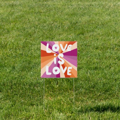 LOVE IS LOVE Lesbian Gay Pride Colorful Stripes  Sign