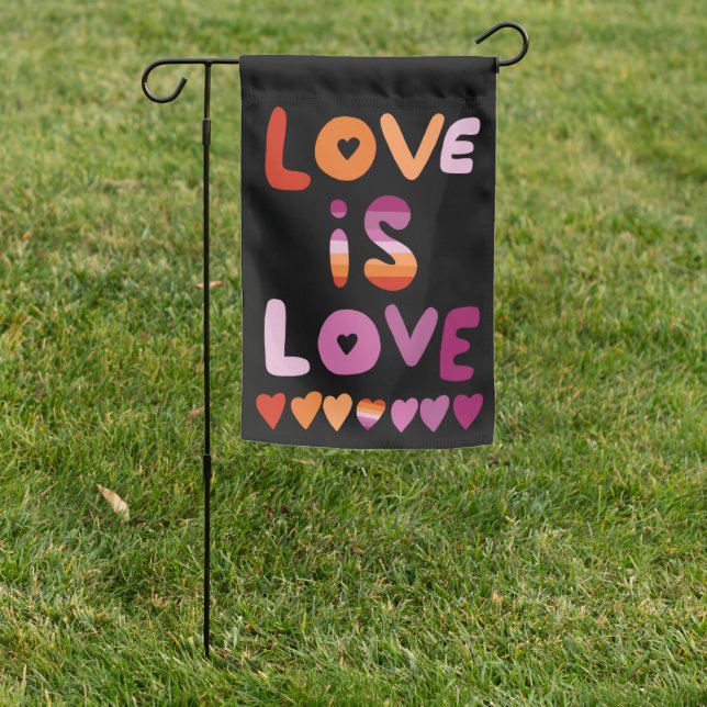 LOVE IS LOVE Lesbian Pride Colorful Handlettering  Garden Flag (In SItu)