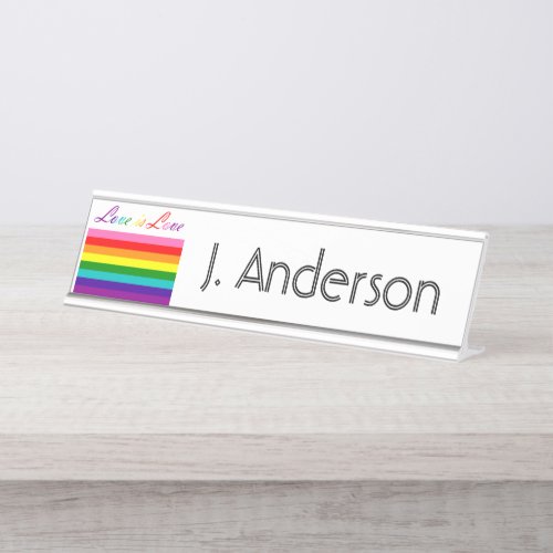 Love is Love LGBT Equality Gay Pride Rainbow Flag Desk Name Plate