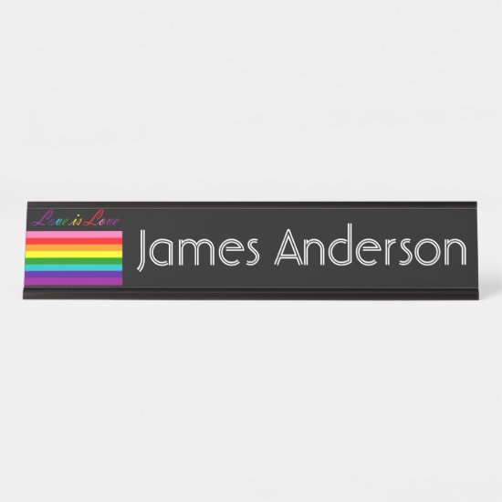 Love is Love LGBT Equality Gay Pride Rainbow Flag Desk Name Plate