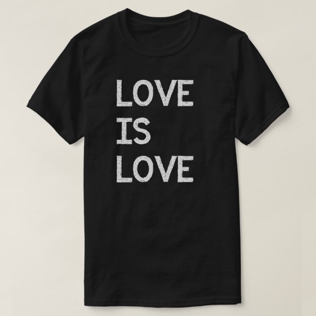 Love Is Love LGBTQ Pride T-Shirt (Design Front)