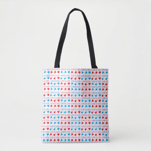 LOVE is LOVE LGBTQ quote in red and blue Tote Bag