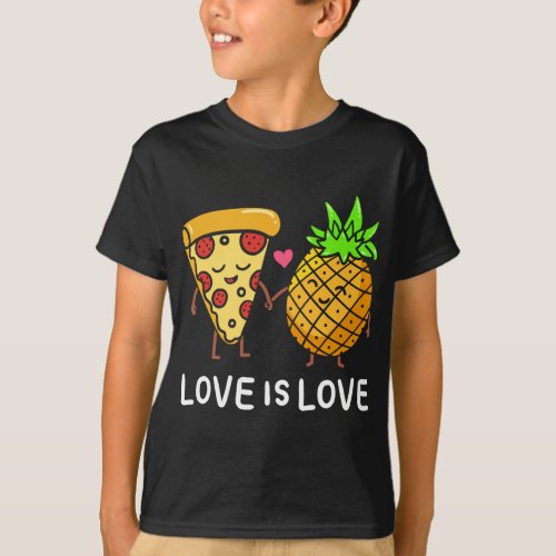 Love Is Love Pineapple Pizza Forbidden Hawaiian Fo T_Shirt