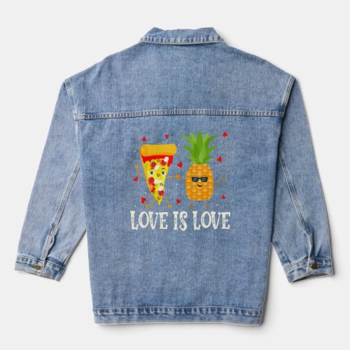 Love Is Love Pineapple Pizza Forbidden Hawaiian Va Denim Jacket