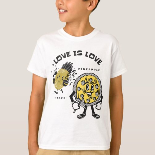 Love Is Love _ Pineapple Pizza Lover  T_Shirt