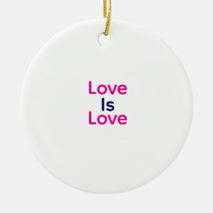 Love is love pink purple colorful pride LGBTQ gay Ceramic Ornament