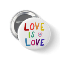 LOVE IS LOVE Pride Colorful Rainbow Button