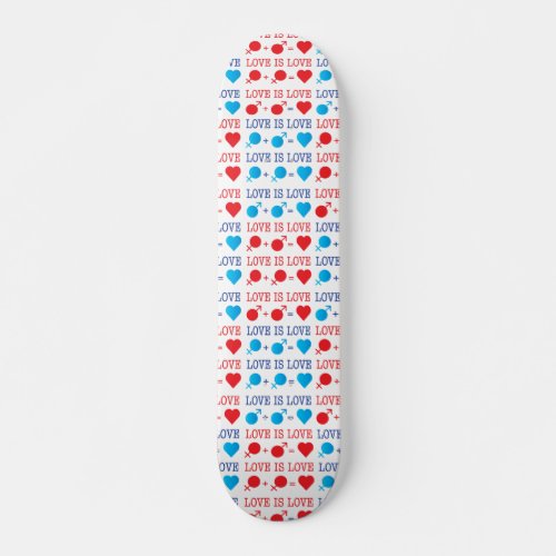 LOVE is LOVE quote in red and blue Skateboard Deck