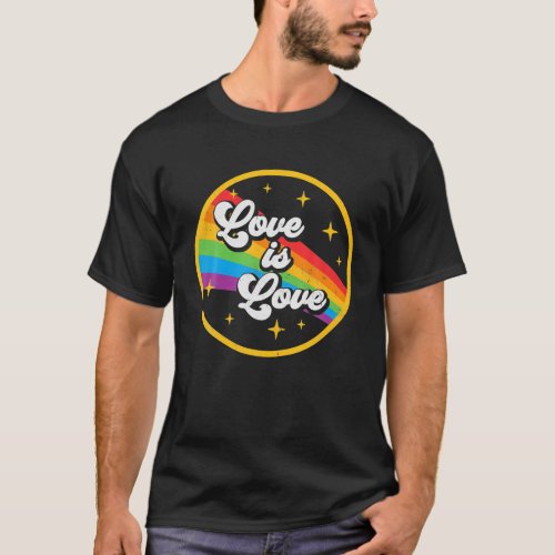 Love Is Love Rainbow Flag Support LGBT Gay Lesbian T_Shirt