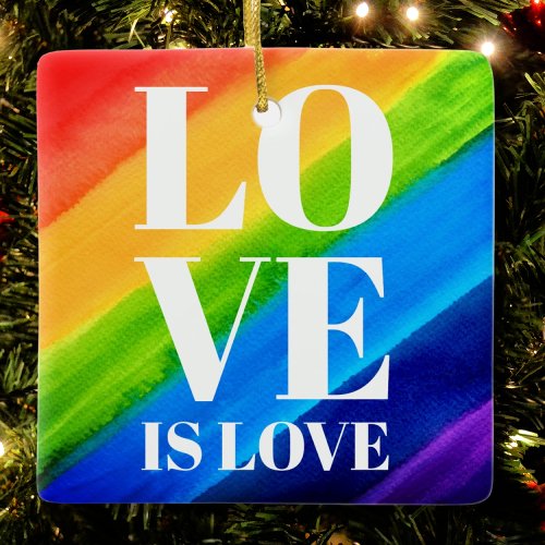 Love is Love Rainbow Gay Pride Ceramic Ornament