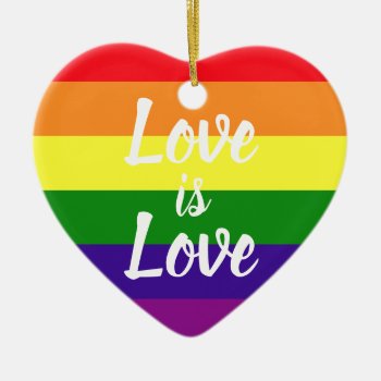 Love Is Love Rainbow Gay Pride Ceramic Ornament by RandomLife at Zazzle