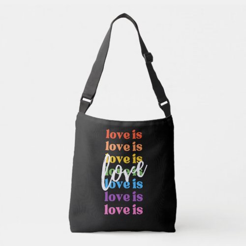 Love is Love Rainbow LGBTQ Pride and Equality Crossbody Bag