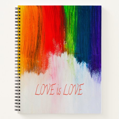 Love is Love Rainbow Pride LBGQT Notebook