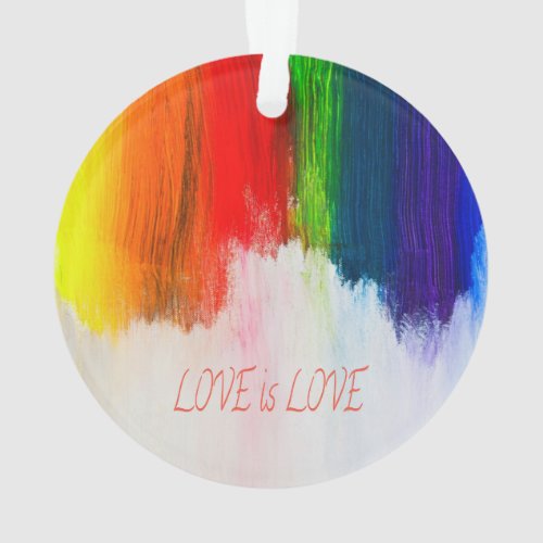 Love is Love Rainbow Pride LBGQT Ornament
