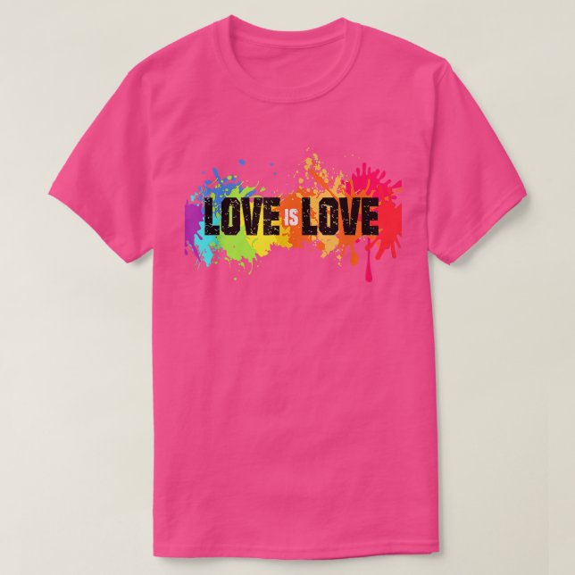 Love Is Love  Rainbow Splatter LGBT Pride Gay Prid T-Shirt (Design Front)