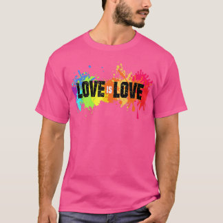 Love Is Love Rainbow Splatter LGBT Pride Gay Prid T-Shirt