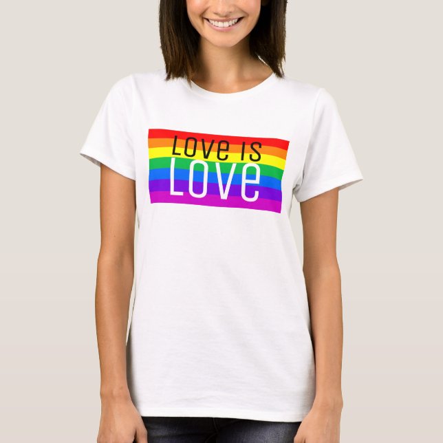 Love is Love, Rainbow T-Shirt (Front)