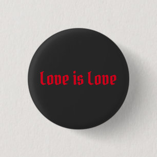 Love is love red black Old English typography  Button