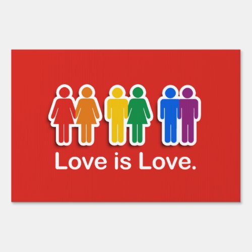 LOVE IS LOVE REDpng Yard Sign