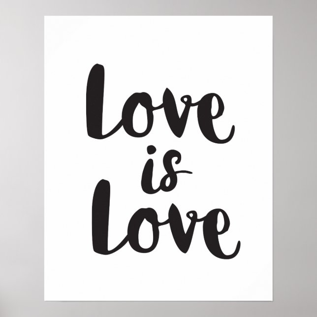 Love is Love Saying Short Love Quote Love Art Poster (Front)