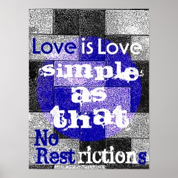 Love Is Love. Simple As That...poster Poster by Frommeto at Zazzle