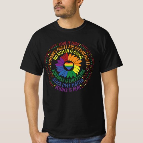 LOVE IS LOVE WOMANS ARE HUMAN RIGHTS KINDNESS IS T_Shirt
