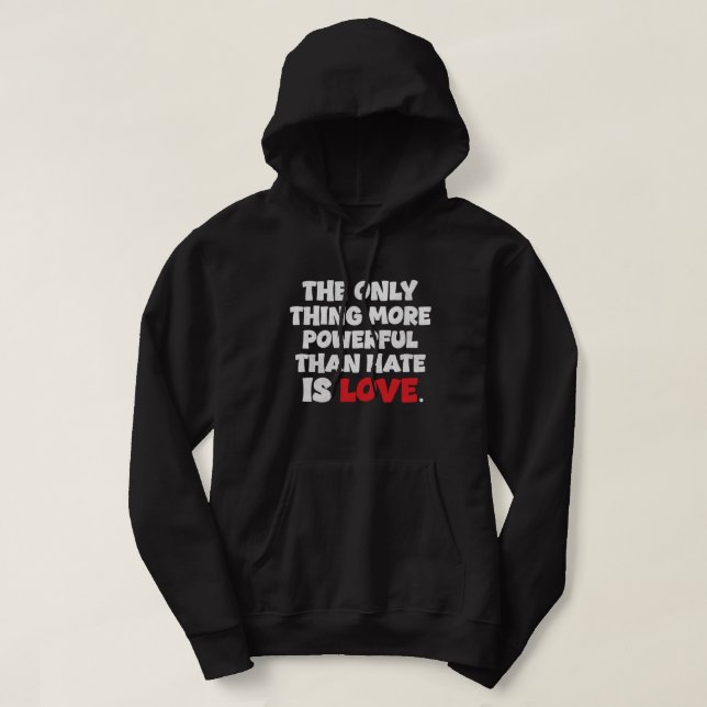 Love Is More Powerful – Bold Typography Quote Hoodie (Design Front)