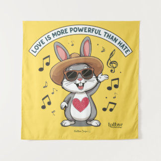 LOVE IS MORE POWERFUL THAN HATE BUNNY TAPESTRY