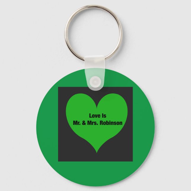 Love Is Mr. & Mrs. Robinson Keychain (Front)
