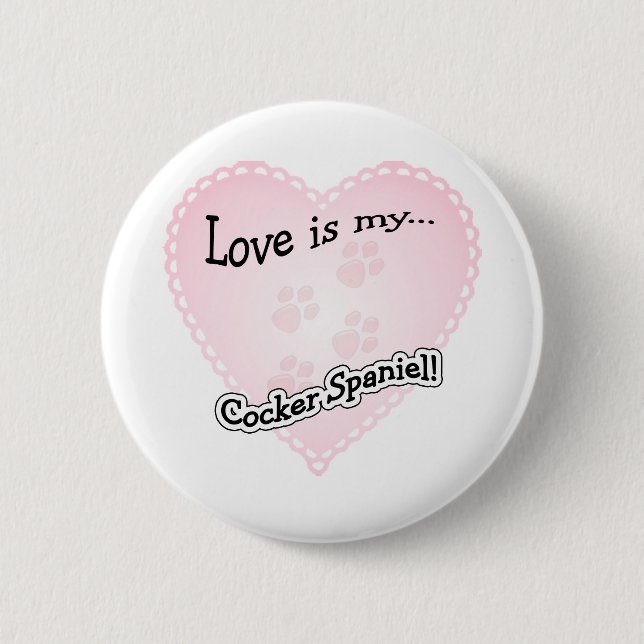 Love is my Cocker Spaniel - Button (Front)