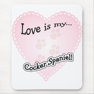 Love is my Cocker Spaniel Mouse Pad