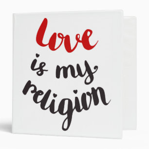 Love Is My Religion Binder